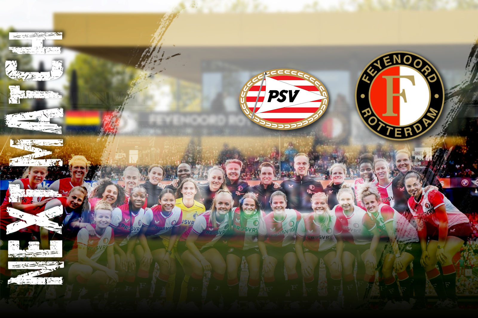 NEXT MATCH • PSV V1 - FEYENOORD V1