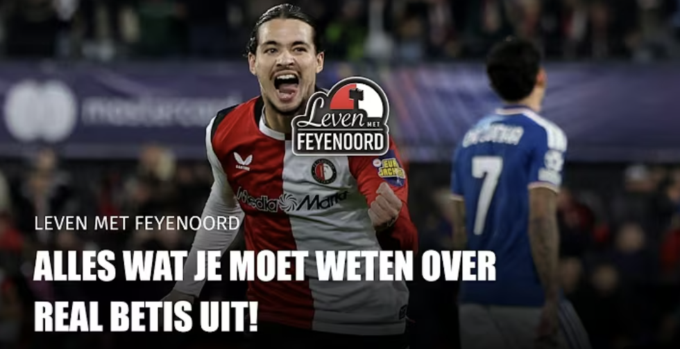 Leven Met Feyenoord • Alles over Feyenoord - Real Betis
