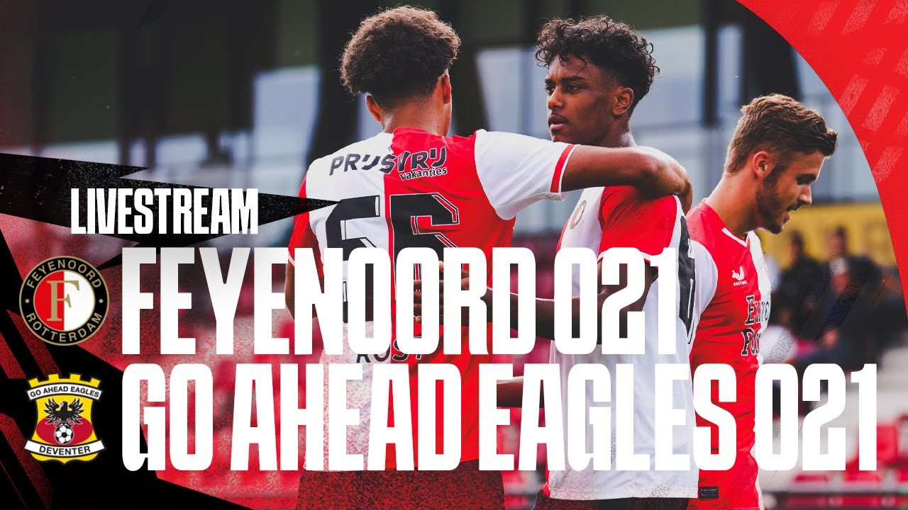 [LIVE 13:00] Feyenoord O21 - Go Ahead Eagles O21