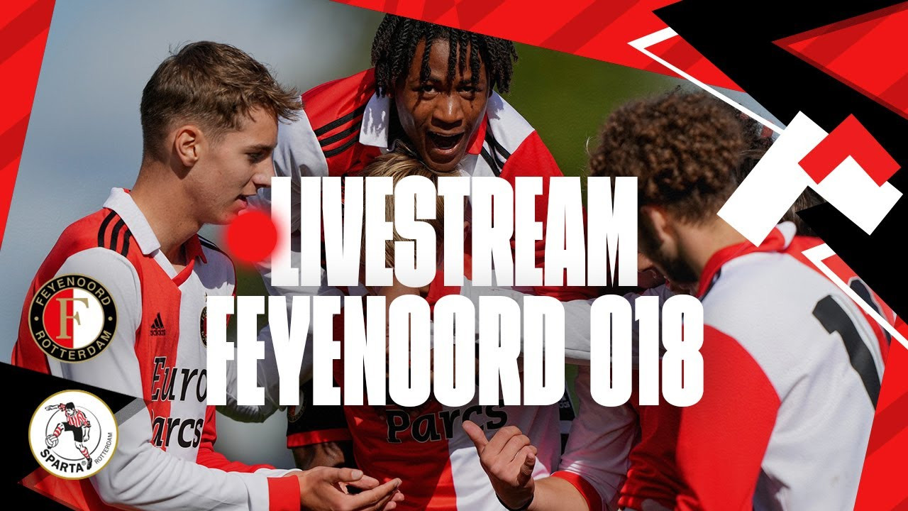 Feyenoord O18 - Sparta O18 • [LIVESTREAM 12:00]